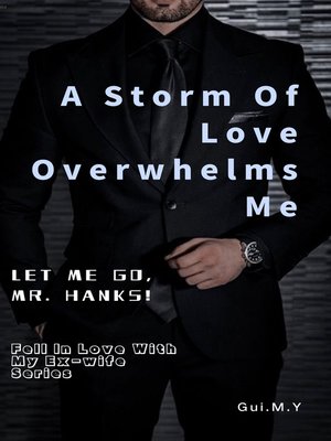cover image of A Storm of Love Overwhelms Me: Let Me Go, Mr. Hanks